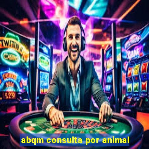 abqm consulta por animal